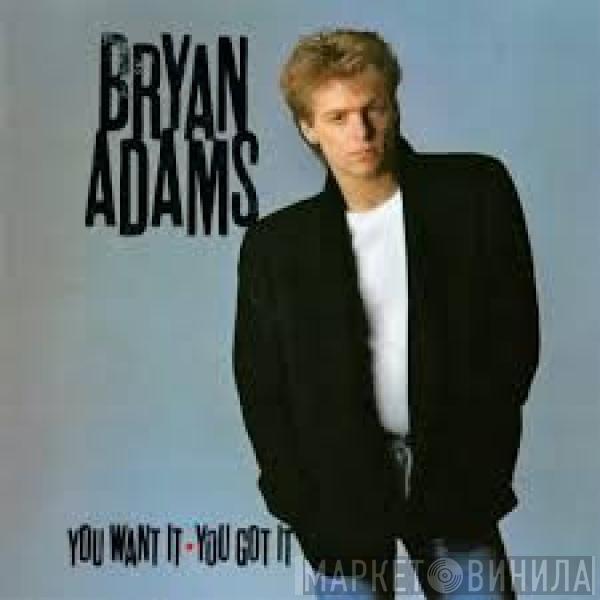  Bryan Adams  - You Want It, You Got It
