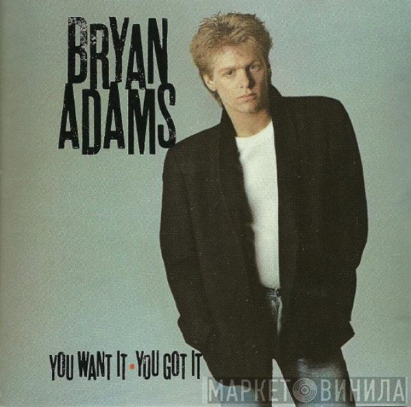  Bryan Adams  - You Want It You Got It