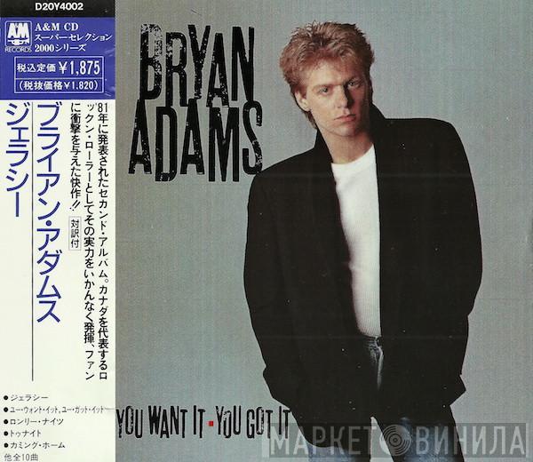  Bryan Adams  - You Want It, You Got It
