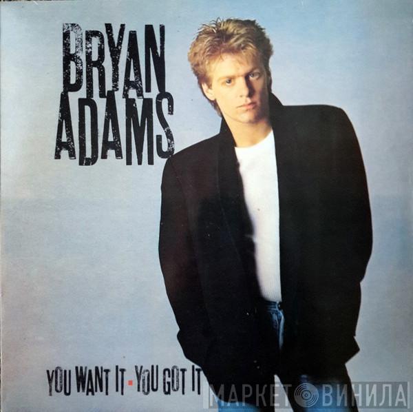  Bryan Adams  - You Want It, You Got It