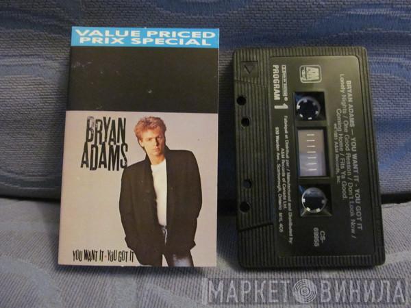  Bryan Adams  - You Want It, You Got It