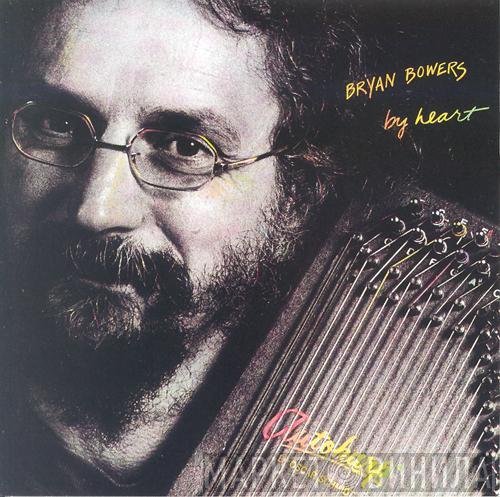 Bryan Bowers - By Heart