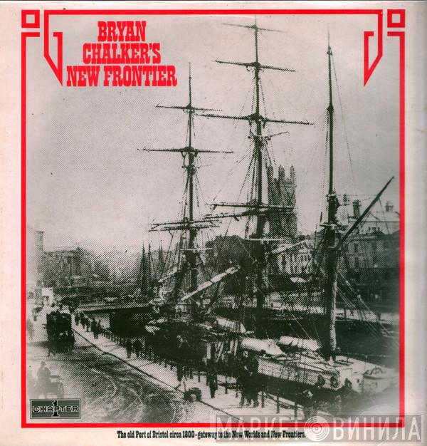 Bryan Chalker - Bryan Chalker's New Frontier
