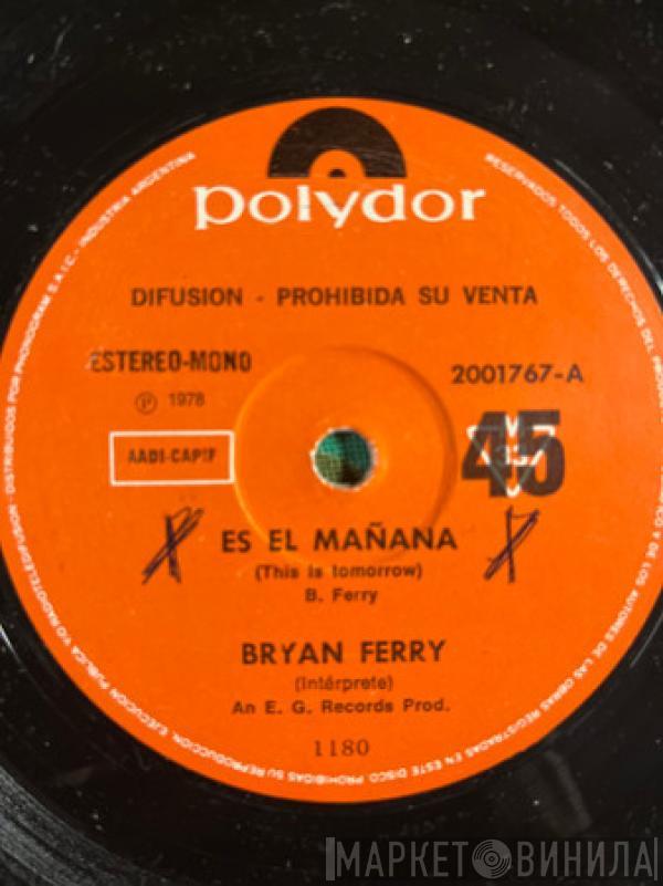  Bryan Ferry  - Es El Mañana / Un Beso