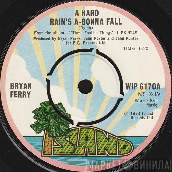 Bryan Ferry - A Hard Rain's A-Gonna Fall