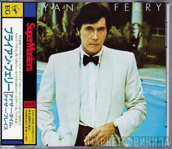  Bryan Ferry  - Another Time, Another Place