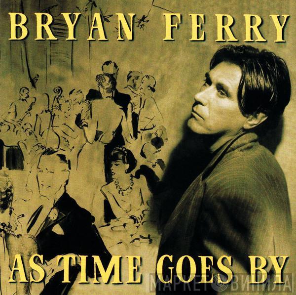  Bryan Ferry  - As Time Goes By