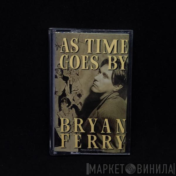  Bryan Ferry  - As Time Goes By