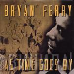 Bryan Ferry - As Time Goes By