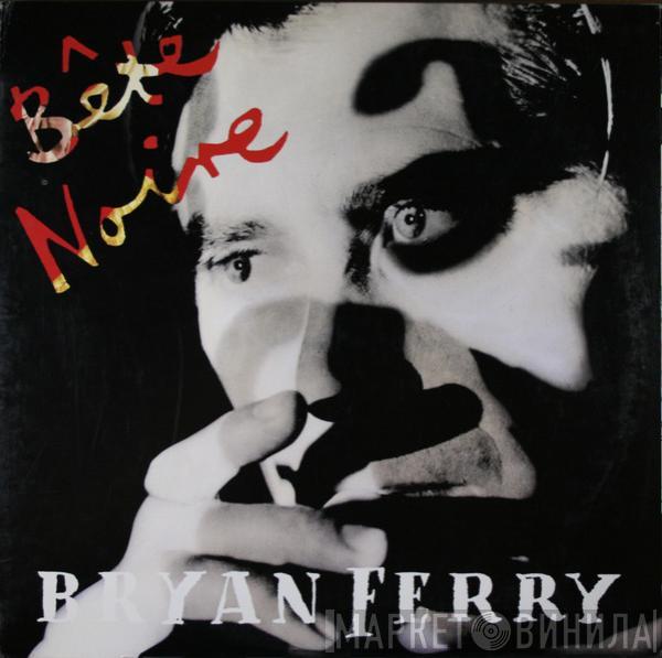  Bryan Ferry  - Bête Noire