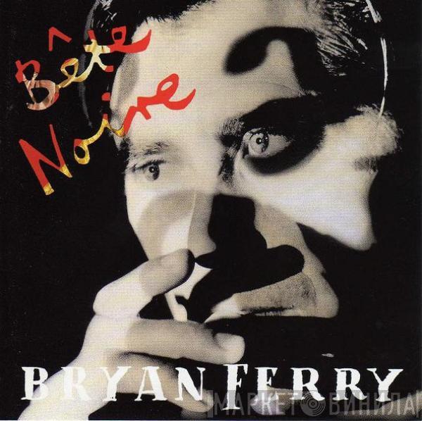  Bryan Ferry  - Bête Noire