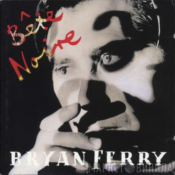  Bryan Ferry  - Bête Noire