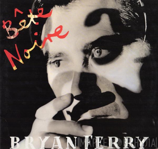  Bryan Ferry  - Bête Noire