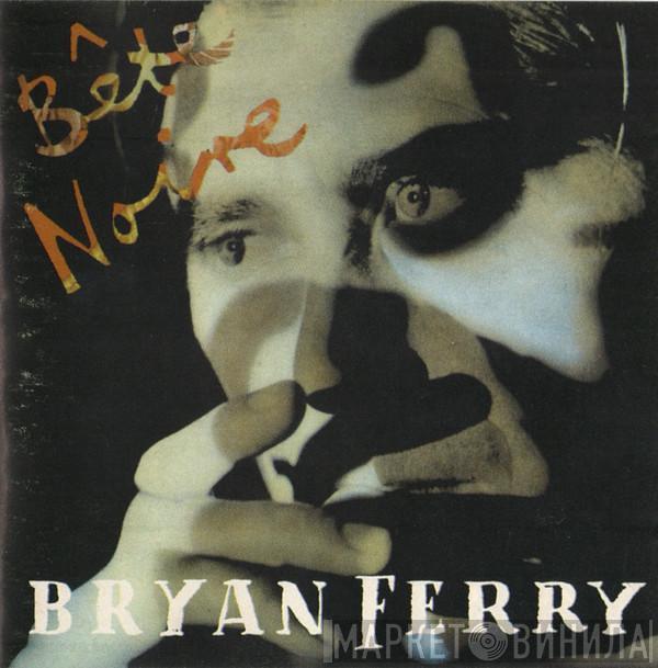  Bryan Ferry  - Bête Noire