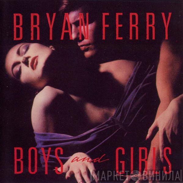 Bryan Ferry - Boys And Girls