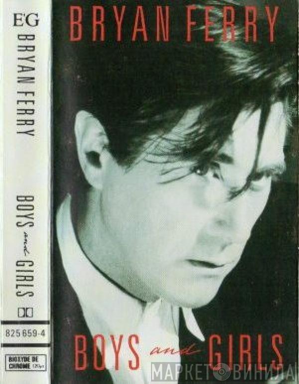  Bryan Ferry  - Boys And Girls