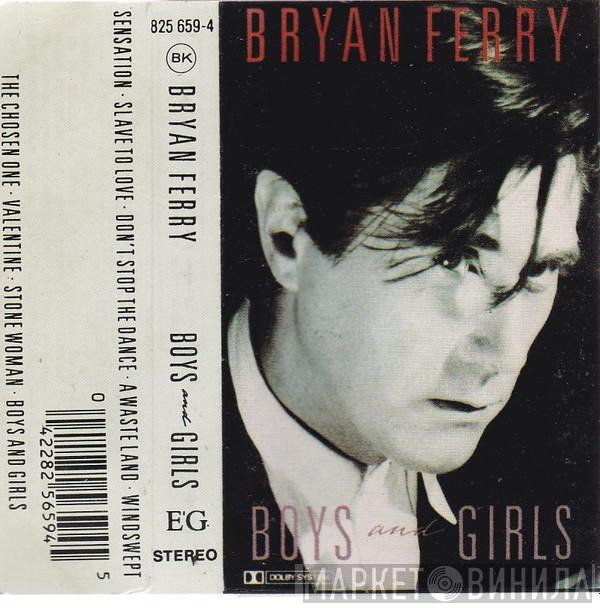  Bryan Ferry  - Boys And Girls