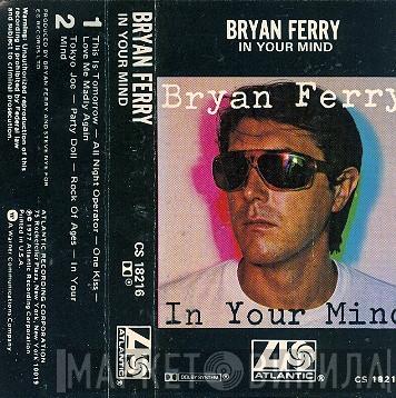  Bryan Ferry  - In Your Mind