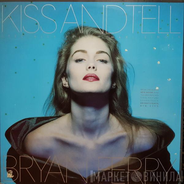  Bryan Ferry  - Kiss And Tell