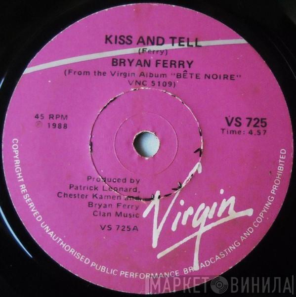  Bryan Ferry  - Kiss And Tell