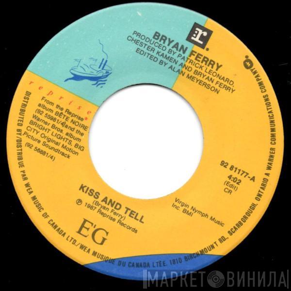  Bryan Ferry  - Kiss And Tell