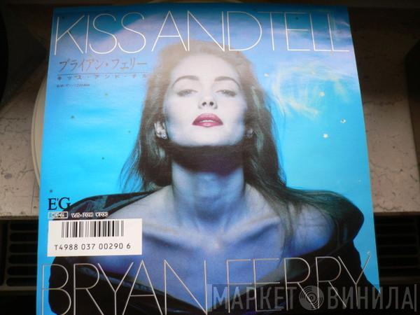  Bryan Ferry  - Kiss And Tell
