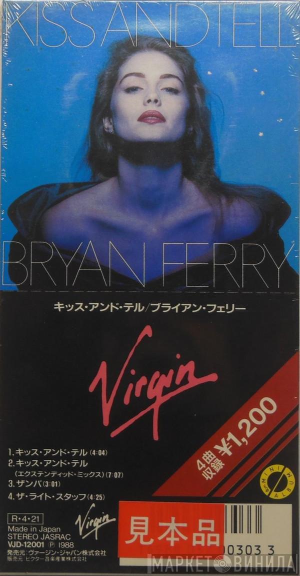  Bryan Ferry  - Kiss And Tell