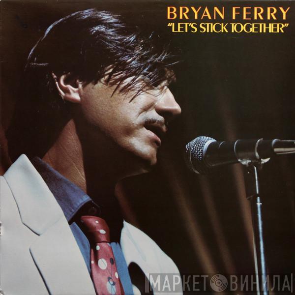 Bryan Ferry - Let's Stick Together