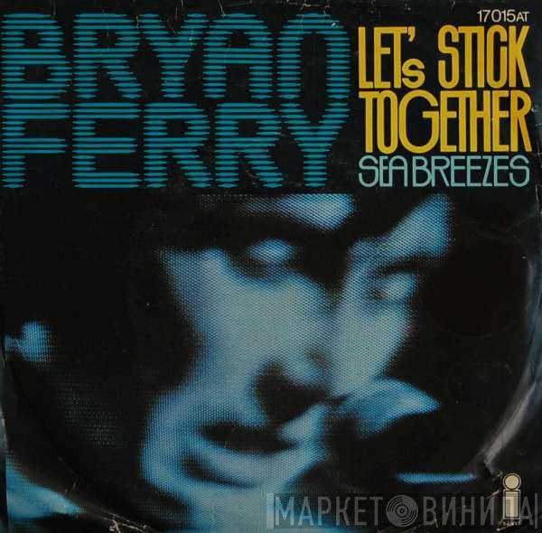  Bryan Ferry  - Let's Stick Together
