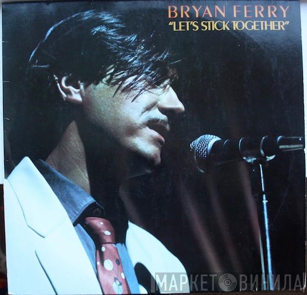  Bryan Ferry  - Let's Stick Together