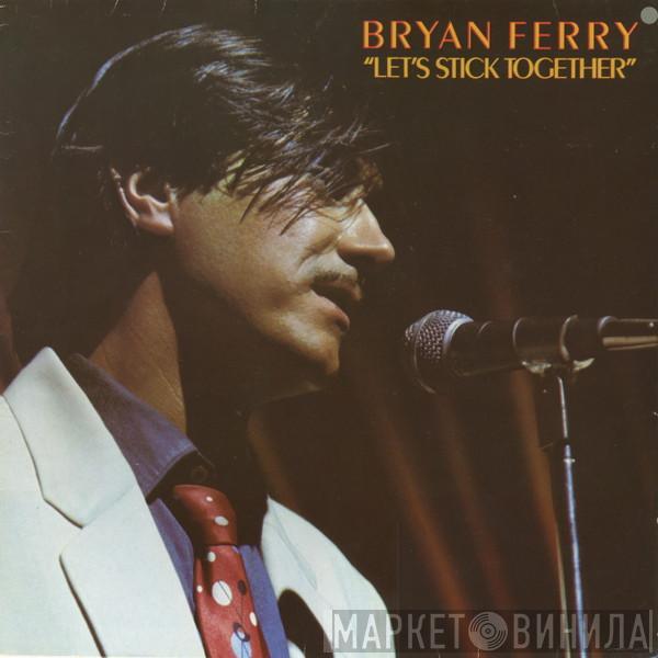  Bryan Ferry  - Let's Stick Together