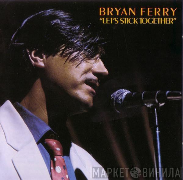  Bryan Ferry  - Let's Stick Together