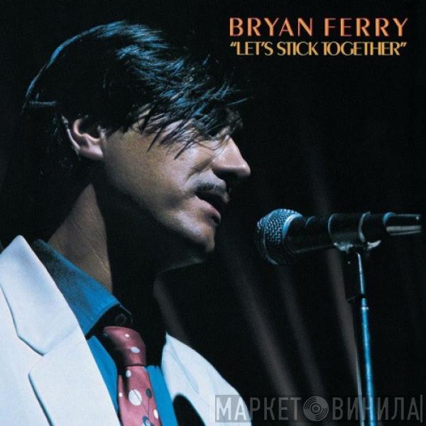  Bryan Ferry  - Let's Stick Together