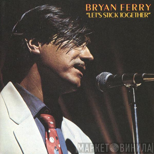  Bryan Ferry  - Let's Stick Together