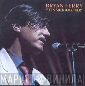  Bryan Ferry  - Let's Stick Together