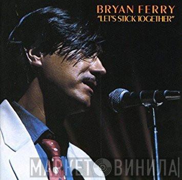  Bryan Ferry  - Let's Stick Together