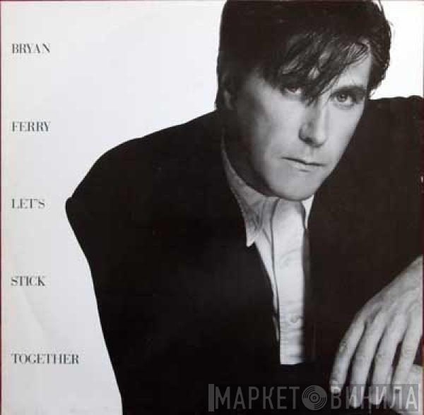 Bryan Ferry - Let's Stick Together