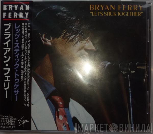  Bryan Ferry  - Let's Stick Together