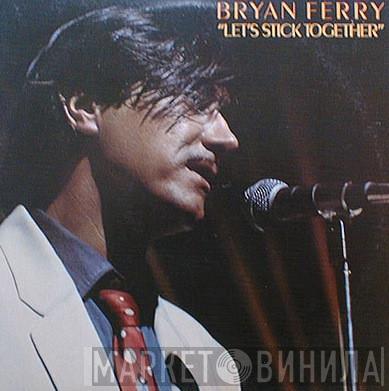  Bryan Ferry  - Let's Stick Together