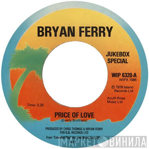 Bryan Ferry - Price Of Love