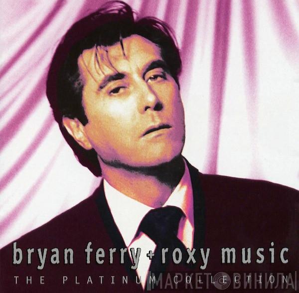 Bryan Ferry, Roxy Music - The Platinum Collection