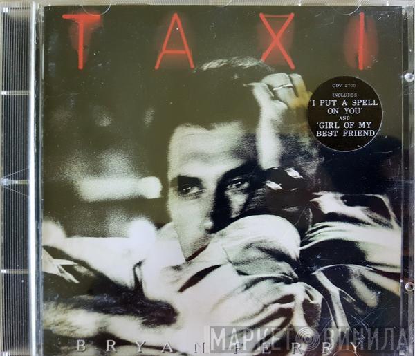 Bryan Ferry - Taxi