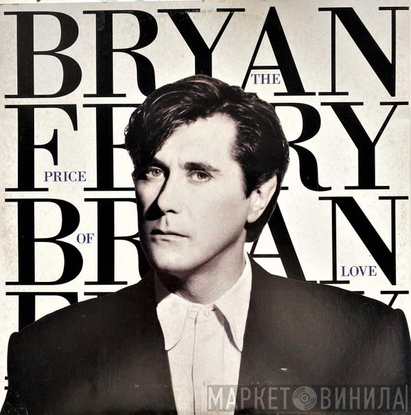 Bryan Ferry  - The Price Of Love