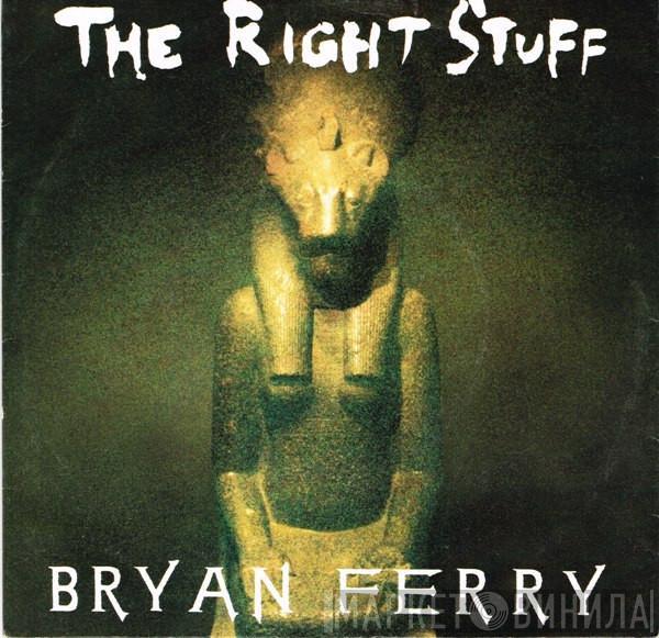  Bryan Ferry  - The Right Stuff