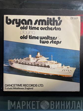 Bryan Smith And His Old Time Orchestra - Playing Old Time Waltzes & Two Steps