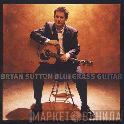 Bryan Sutton - Bluegrass Guitar