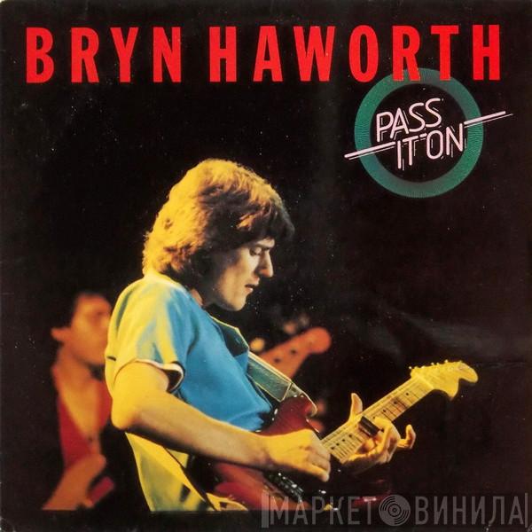 Bryn Haworth - Pass It On