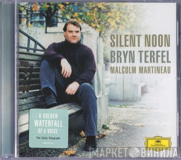 Bryn Terfel, Malcolm Martineau - Silent Noon