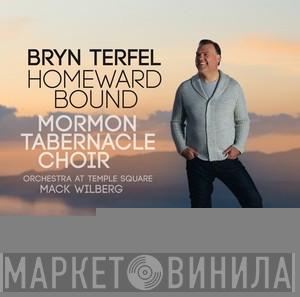 , Bryn Terfel  Mormon Tabernacle Choir  - Homeward Bound