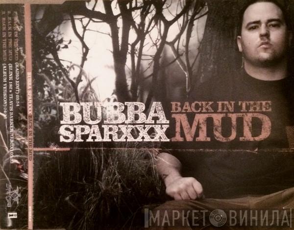 Bubba Sparxxx - Back In The Mud